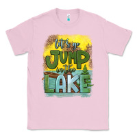 Bubblegum Pink let's go jump in the lake Classic Tee - HRA Design Shop