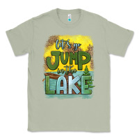 Matcha let's go jump in the lake Classic Tee - HRA Design Shop