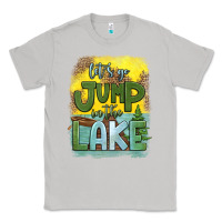 Moon Dust let's go jump in the lake Classic Tee - HRA Design Shop