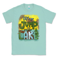 Seafoam let's go jump in the lake Classic Tee - HRA Design Shop