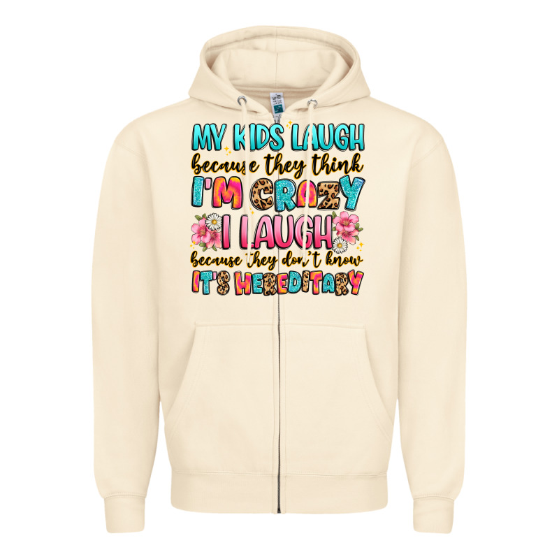 My Kids Laugh Because They Think I'm Crazy Zipper Hoodie by JahusDesignShop | Teevron