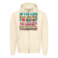 Sandshell my kids laugh because they think i'm crazy Zipper Hoodie - JahusDesignShop