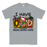 Heather Grey I Have Obsessive Christmas Disorder Classic Tee - FaDigitalArtStudio