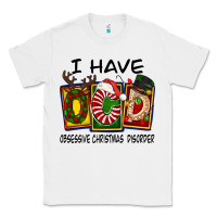 White I Have Obsessive Christmas Disorder Classic Tee - FaDigitalArtStudio