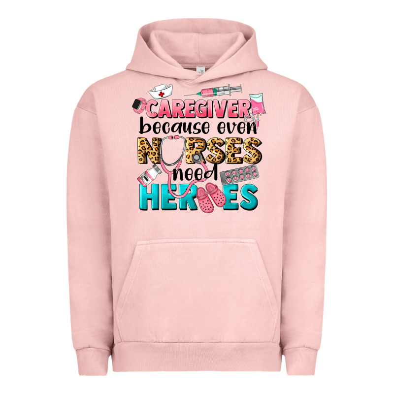Caregiver Because Nurses Need Heroes Urban Hoodie by LillyAllenDesigns | Teevron