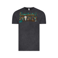 Vintage Black somebodys problem Vintage Tee - texasbilliewilder