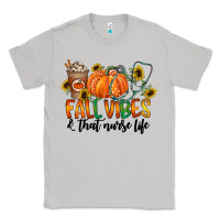 Fall Vibes And That Nurse Life Classic Tee | Teevron