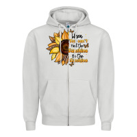 Dove Grey when you can't find the sunshine be the sunshine Zipper Hoodie - JahusDesignShop