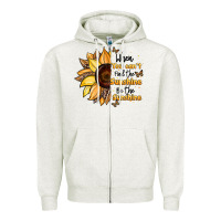Oatmeal Heather when you can't find the sunshine be the sunshine Zipper Hoodie - JahusDesignShop