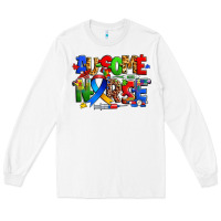 White ausome autism nurse Long Sleeve Tee - Zillion Design Studio