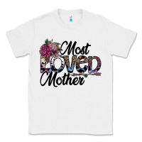 White most loved mother Classic Tee - SublimationCraftShop