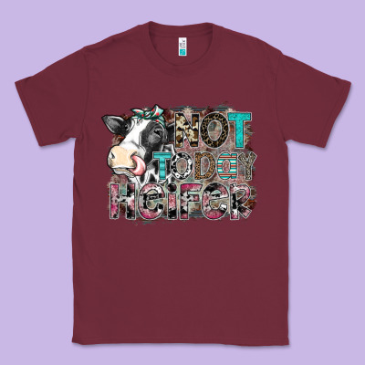 Not Today Heifer Classic Tee Designed By Sublimationcraftshop