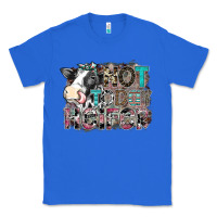 True Royal not today heifer Classic Tee - SublimationCraftShop