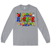 Heather Grey i teach ausome kids autism teacher Long Sleeve Tee - Zillion Design Studio