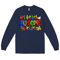 Navy i teach ausome kids autism teacher Long Sleeve Tee - Zillion Design Studio