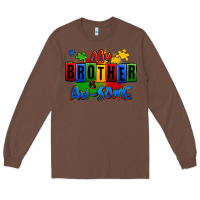 Chestnut my brother is ausome autism Long Sleeve Tee - Zillion Design Studio