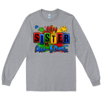 Heather Grey my sister is ausome autism Long Sleeve Tee - Zillion Design Studio