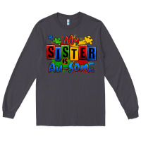 Smoke my sister is ausome autism Long Sleeve Tee - Zillion Design Studio
