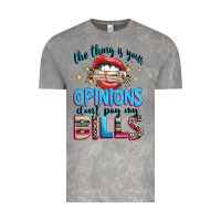Cloud Rock the thing is your opinions dont pay my bills Vintage Tee - texasbilliewilder