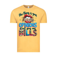Vintage Mustard the thing is your opinions dont pay my bills Vintage Tee - texasbilliewilder