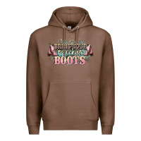 Chestnut bring your ass kicking boots Premium Hoodie - NancyCooperArtShop