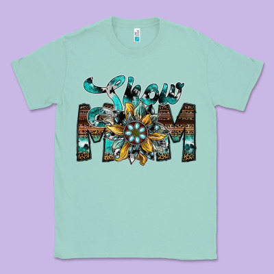 Show Mom Classic Tee Designed By Sublimationcraftshop