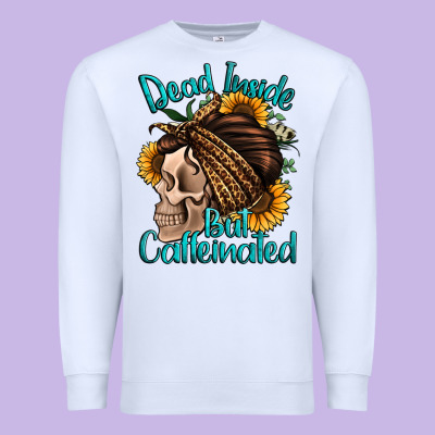 Dead Inside But Caffeinated Premium Sweatshirt Designed By Jasminsmagicworld
