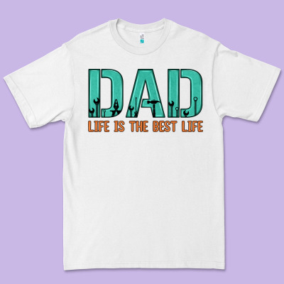 Dad Life Is The Best Life Premium Tee Designed By Artiststas