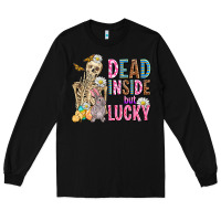 Black easter dead inside but lucky  with skeleton Long Sleeve Tee - AdoDesignShop