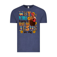 Vintage Denim why yall trying to test the jesus in me Vintage Tee - texasbilliewilder