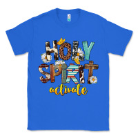 True Royal Holy Spirit Activate Classic Tee - FaDigitalArtStudio