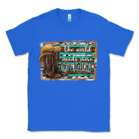 True Royal the world needs more cowgirls Classic Tee - SublimationCraftShop
