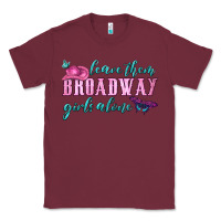Burgundy leave them broadway girls alone Classic Tee - HRA Design Shop