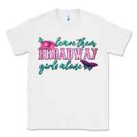 White leave them broadway girls alone Classic Tee - HRA Design Shop