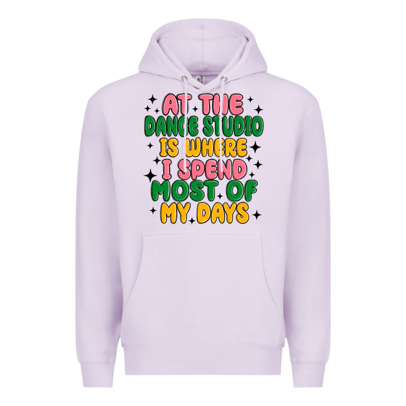 At The Dance Studio Is Where I Spend  Most Of My D Premium Hoodie by MaliasSmallBusiness | Teevron
