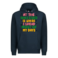 Navy at the dance studio is where i spend  most of my d Premium Hoodie - MaliasSmallBusiness
