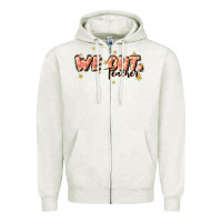 Oatmeal Heather we out teacher Zipper Hoodie - JahusDesignShop