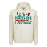 Oatmeal Heather everyone was thinking it i just said Premium Hoodie - NancyCooperArtShop