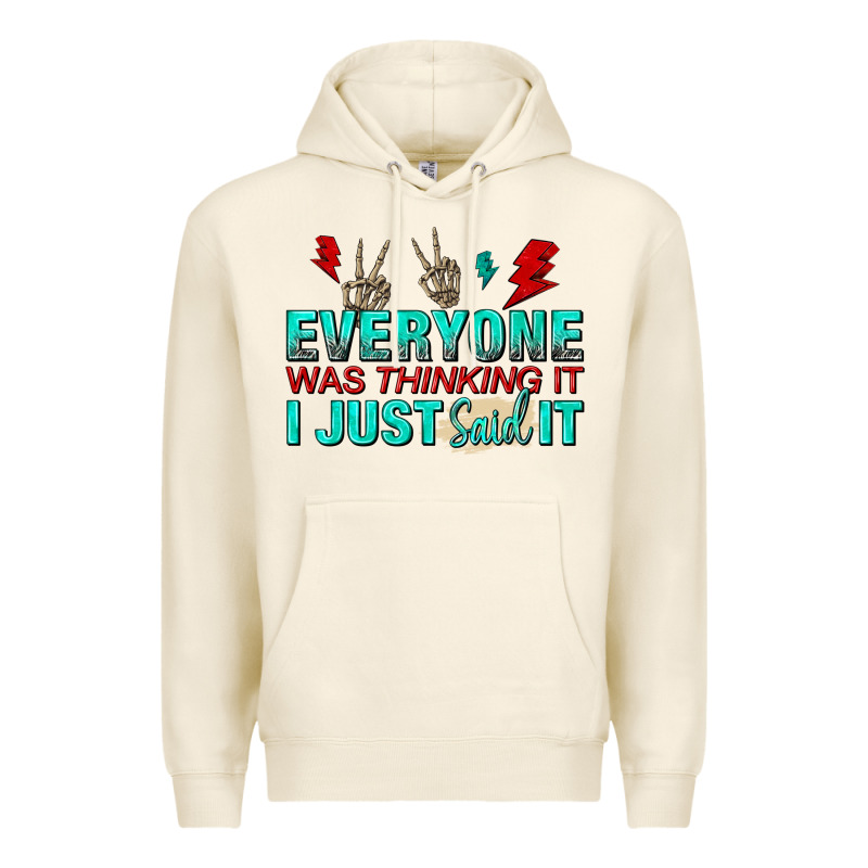 Everyone Was Thinking It I Just Said Premium Hoodie by NancyCooperArtShop | Teevron