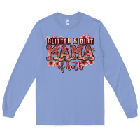 Colony Blue glitter and dirt mama of both girls Long Sleeve Tee - Zillion Design Studio
