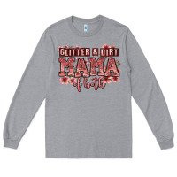 Heather Grey glitter and dirt mama of both girls Long Sleeve Tee - Zillion Design Studio
