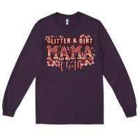 Plum glitter and dirt mama of both girls Long Sleeve Tee - Zillion Design Studio
