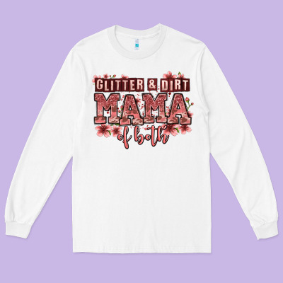 Glitter And Dirt Mama Of Both Girls Long Sleeve Tee Designed By Zillion Design Studio