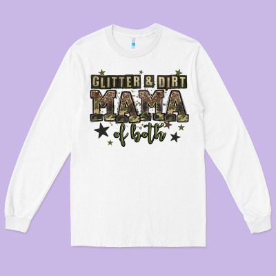 Glitter And Dirt Mama Of Both Long Sleeve Tee Designed By Zillion Design Studio