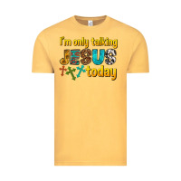 Vintage Mustard im only talking jesus today Vintage Tee - texasbilliewilder