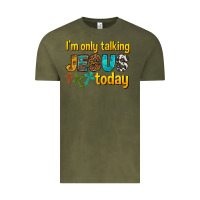 Vintage Olive im only talking jesus today Vintage Tee - texasbilliewilder