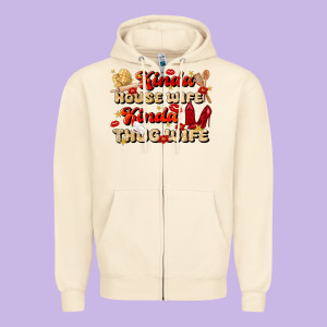 Kinda House Wife Kinda Thug Wife Zipper Hoodie Designed By Jahusdesignshop