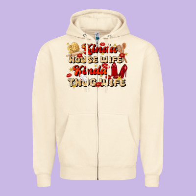 Kinda House Wife Kinda Thug Wife Zipper Hoodie Designed By Jahusdesignshop