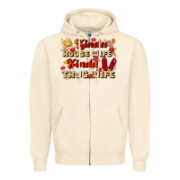 Sandshell kinda house wife kinda thug wife Zipper Hoodie - JahusDesignShop