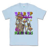 Dusty Blue bead up bitches it's mardi gras skeleton Classic Tee - FaDigitalArtStudio
